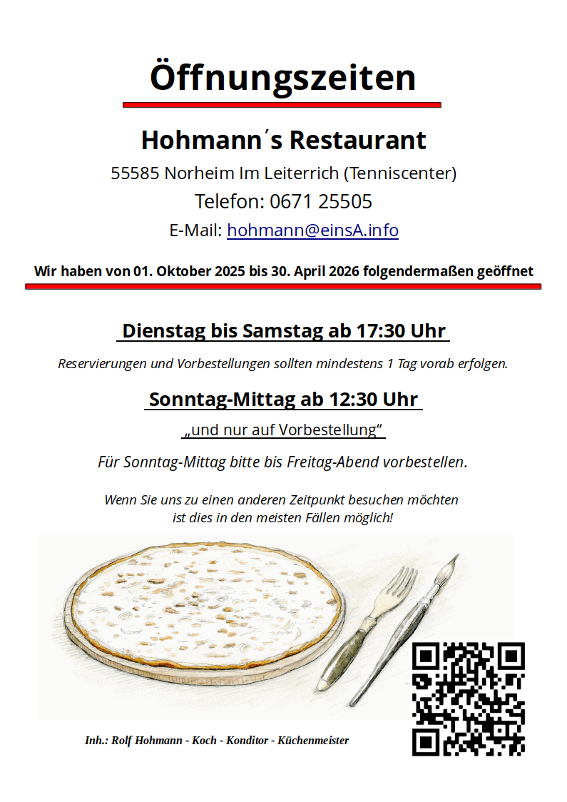 Öffnungszeiten Herbst-Winter 2025 / 2026 Hohmanns Restaurant Im Leiterich (Tenniscenter) 55585 Norheim Tel.: 0671 25505